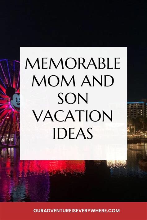 mom son inc|Top Picks for Mom and Son Vacations: Creating Lasting .